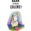 Aaah la petite colère