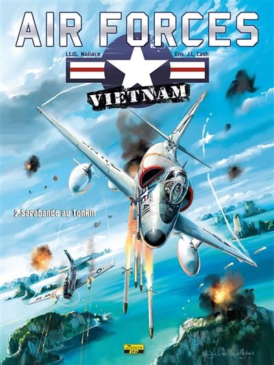 Air Force Vietnam - Tome 2 - Sarabande au Tonkin (Ex-Libris)