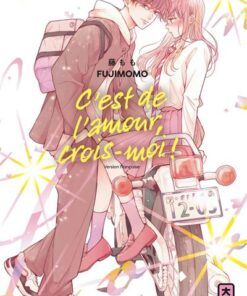 C'est de l'amour, crois-moi ! - Tome 2