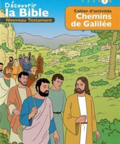 Cahier dactivités - Découvrir la Bible  -  Nouveau Testament - Chemins de Galilée Volume 5