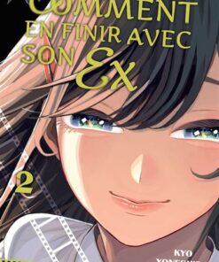 Comment en finir avec son ex - Tome 2