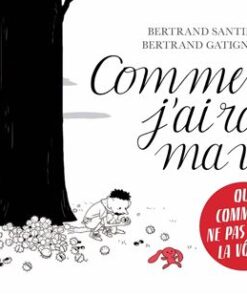 Comment j'ai raté ma vie