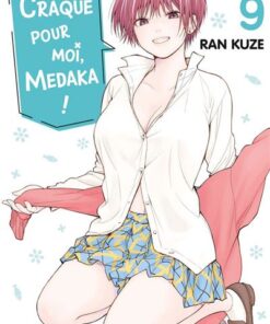 Craque pour moi, Medaka ! T09