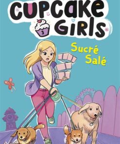 Cupcake Girls, la bande dessinée - tome 03 : Sucré, salé