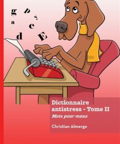 Dictionnaire antistress - Tome 2