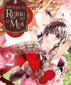 Entre la reine et moi T02
