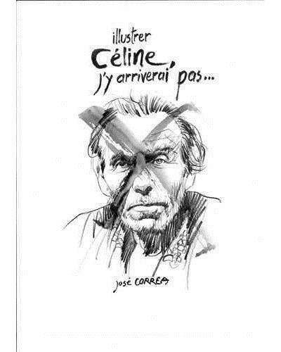Illustrer Céline, j'y arriverai pas ...