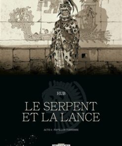 Le Serpent et la Lance T04 - Édition NB