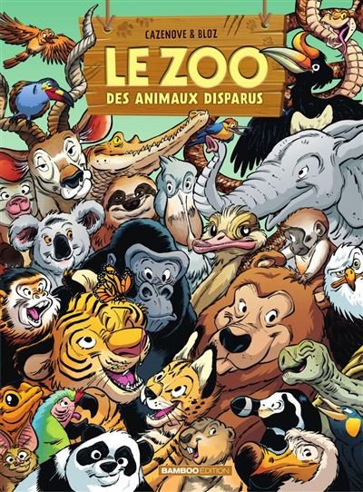 Le Zoo des animaux disparus - Tome 6