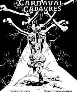 Le carnaval des cadavres edition speciale n&b