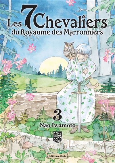Les 7 Chevaliers du Royaume des Marronniers - Tome 3