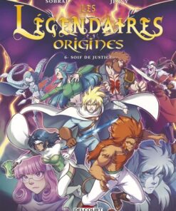 Les Légendaires - Origines T06