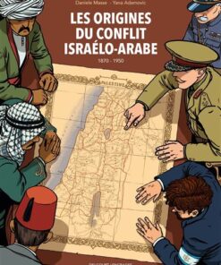 Les Origines du conflit israélo-arabe (1870-1950)