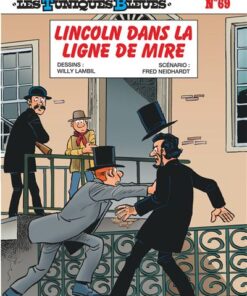 Les Tuniques Bleues - Tome 69 - Lincoln dans la ligne de mire
