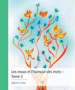 Les maux et l'humour des mots... - Tome 2
