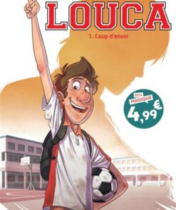 Louca - Tome 1 - Coup d'envoi