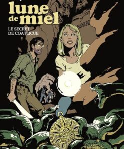 Lune de miel - Le Secret de Coatlicue