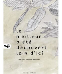 Meilleur a été découvert loin dici (Le)