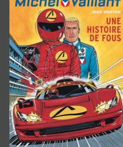 Michel Vaillant - Tome 55 - Une histoire de fous