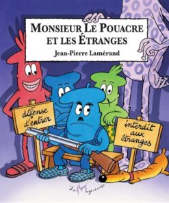 Monsieur Le Pouacre et Les Étranges