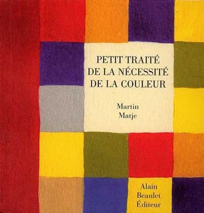 Petit Traité de la Nécessité de la Couleur