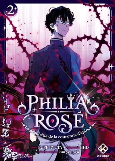 Philia Rosé : La prophétie de la couronne d'épines - Tome 2