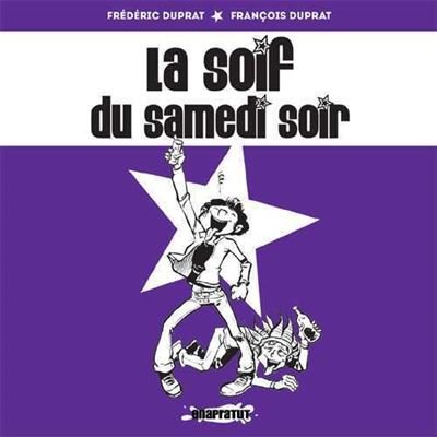 Soif du samedi soir (La)