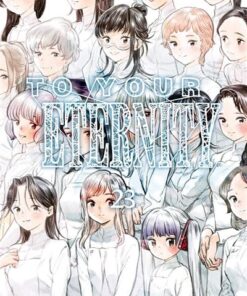 To Your Eternity T23