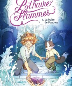 Lothaire Flammes - Tome 4