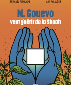 M. Gouevo veut guérir de la Shoah