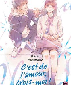 C'est de l'amour, crois-moi !  - Tome 1