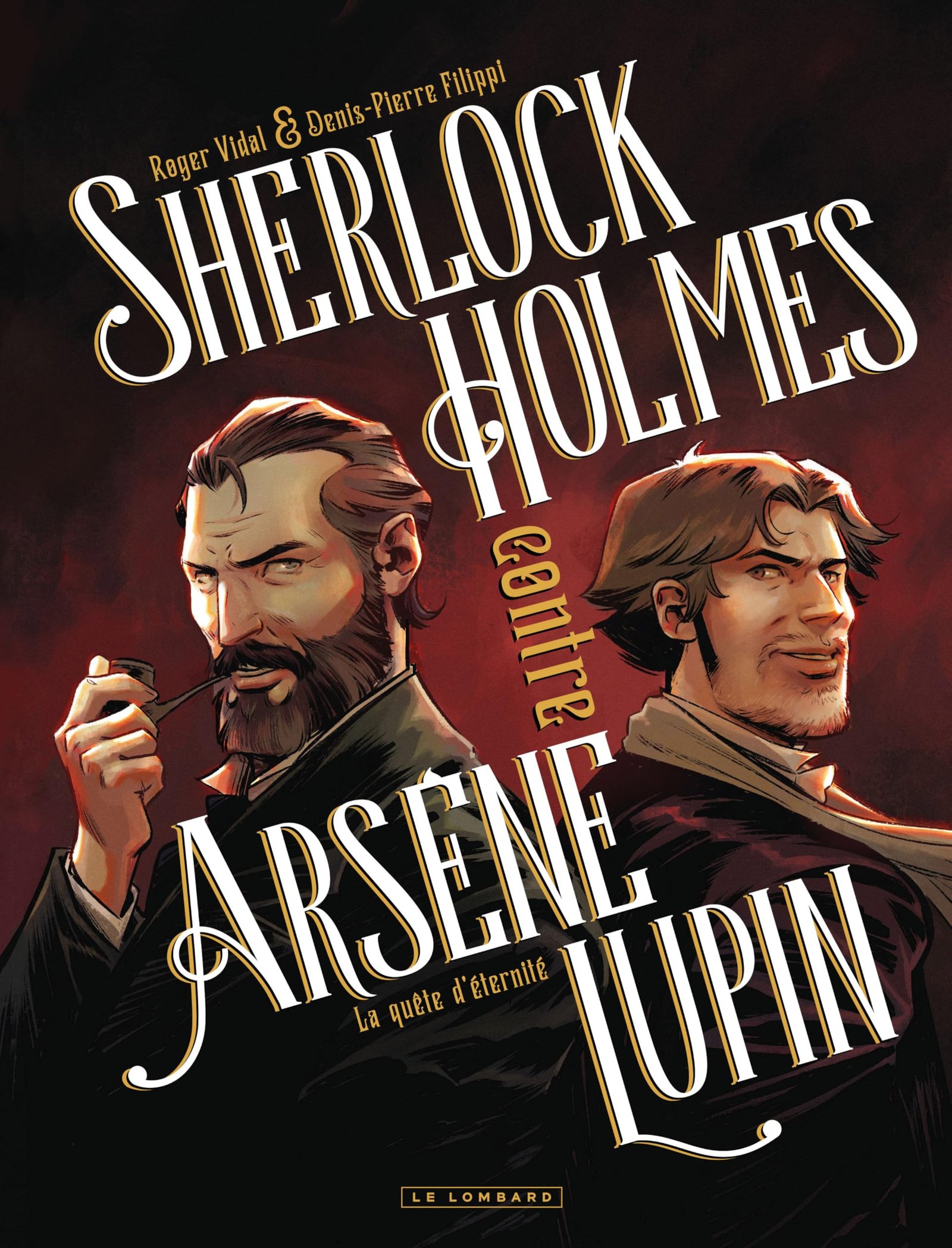 Sherlock Holmes contre Arsène Lupin - Tome 1 - La quête d'éternité