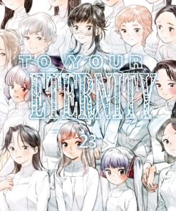 To Your Eternity T23