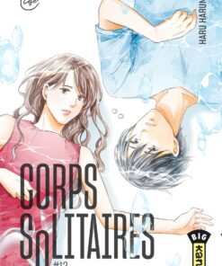 Corps solitaires - Tome 12