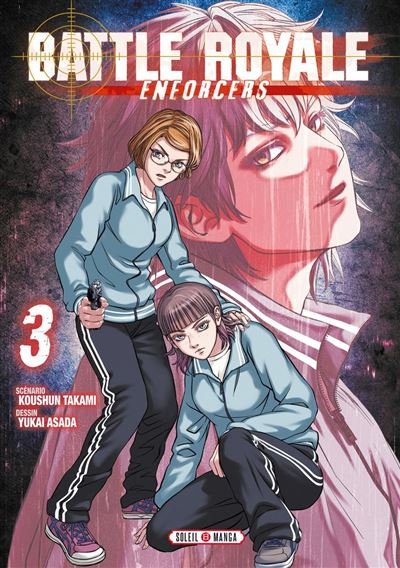 Battle Royale - Enforcers T03 - Koushun Takami - Soleil - ebook (ePub illustré) - Manga
