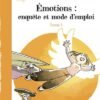 Émotions : enquête et mode d'emploi - Tome 2 NE