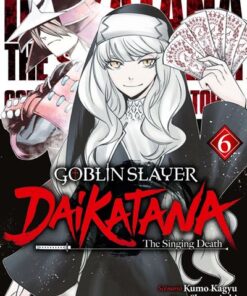 Goblin Slayer Daikatana - Tome 6