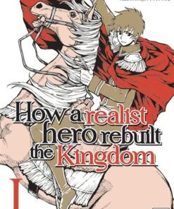 How a Realist Hero Rebuilt the Kingdom T01 -  Dojyomaru - Delcourt - ebook (ePub illustré) - Manga