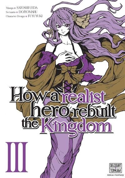 How a Realist Hero Rebuilt the Kingdom T03 -  Dojyomaru - Delcourt - ebook (ePub illustré) - Manga