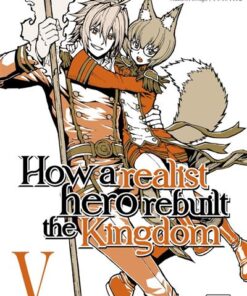 How a Realist Hero Rebuilt the Kingdom T05 -  Dojyomaru - Delcourt - ebook (ePub illustré) - Manga