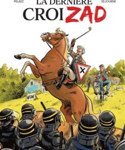 La Dernière croiZAD - Tome 1