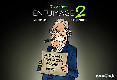 Enfumage 2 - La crise en promo