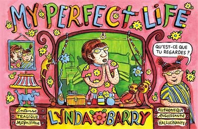 My Perfect Life - Lynda Barry - Ca Et La Eds - broché - Bande dessinée