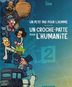 Un petit pas pour l'homme, un croche-patte pour l'humanité - Tome 2