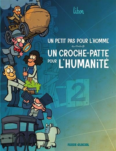 Un petit pas pour l'homme, un croche-patte pour l'humanité - Tome 2