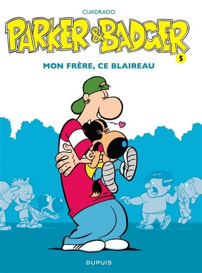 Parker et Badger - T5 - Mon frère, ce blaireau