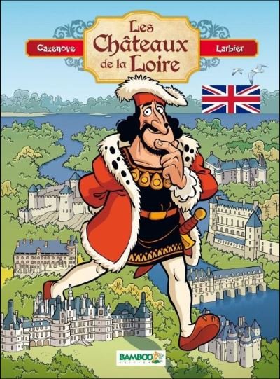 Les Châteaux de la Loire - tome 01 - version anglaise