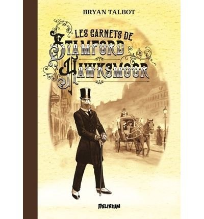 Les Carnets de Stamford Hawksmoor - Bryan Talbot - Delirium - relié - Comics