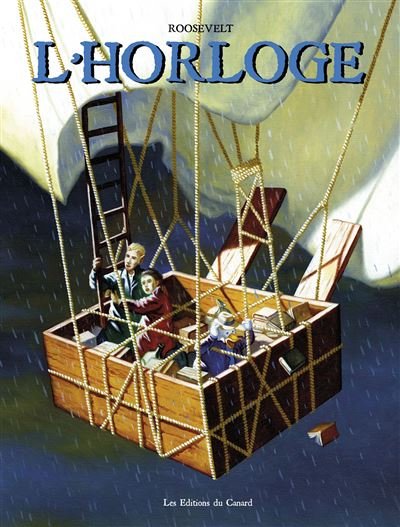 L'horloge - l'integrale - José Roosevelt - Du Canard Eds - relié - Bande dessinée