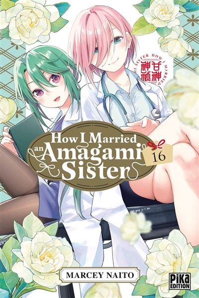 How I Married an Amagami Sister T16 - Marcey Naitô - Pika - ebook (ePub illustré) - Manga